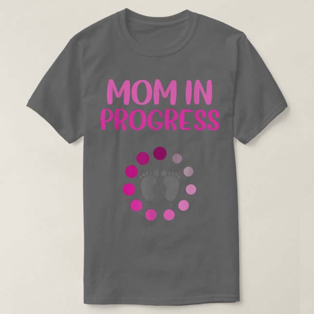 Pregnancy Announcement Mom In Progress First Baby  T-Shirt (Design Front)