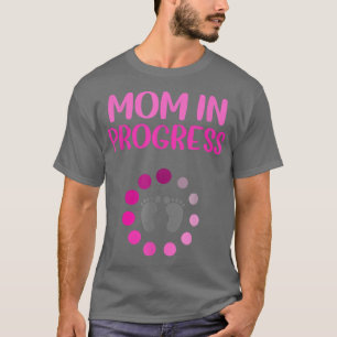 Pregnancy Announcement Mum In Progress First Baby T-Shirt