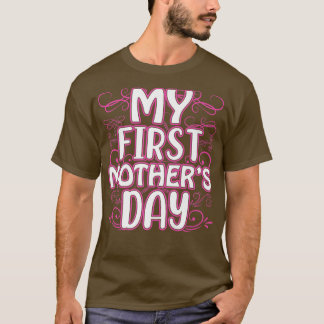 Pregnancy Announcement Mum to Be My First Mother T-Shirt