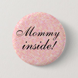 Pregnancy Announcement Mummy Inside! 6 Cm Round Badge