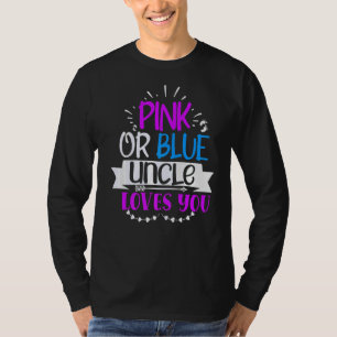 Pregnancy Announcement Pink Or Blue Uncle Loves Yo T-Shirt