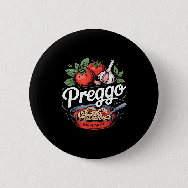 Pregnancy Announcement Prego Pasta Sauce Funny Pre 6 Cm Round Badge (Front)