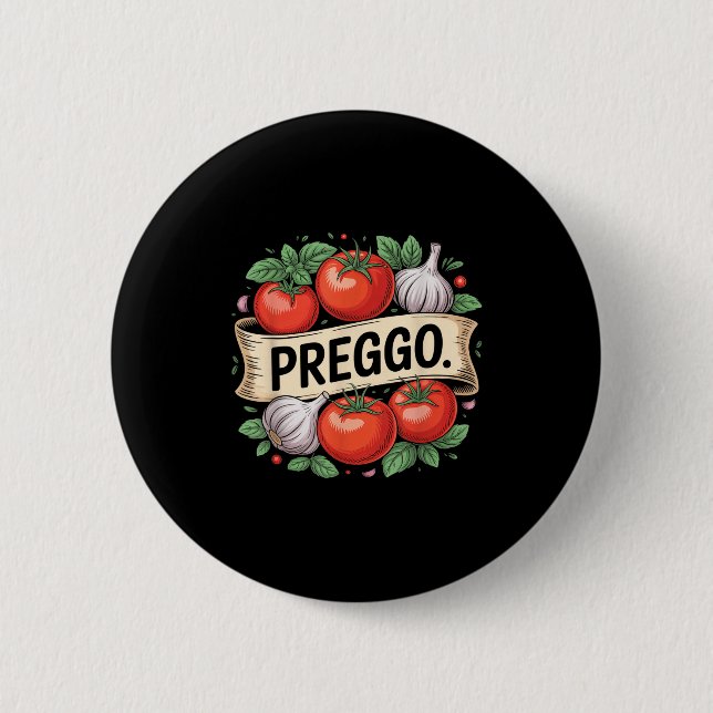 Pregnancy Announcement Prego Pasta Sauce Funny Pre 6 Cm Round Badge (Front)