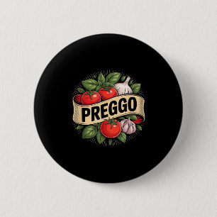 Pregnancy Announcement Prego Pasta Sauce Funny Pre 6 Cm Round Badge