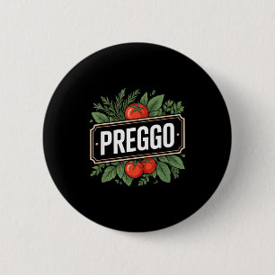 Pregnancy Announcement Prego Pasta Sauce Funny Pre 6 Cm Round Badge