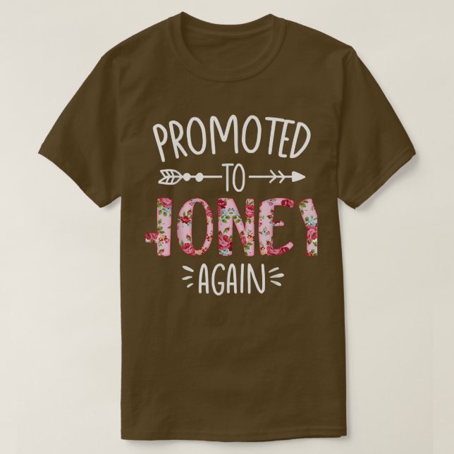 Pregnancy Announcement Soon To Be Honey Again Flor T-Shirt (Design Front)