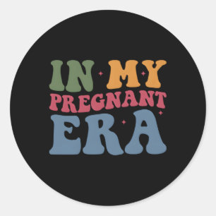 Pregnancy Announcet In My Pregnant Era Pregnancy Classic Round Sticker