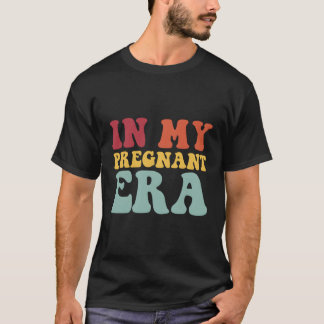 Pregnancy Announcet In My Pregnant Era Pregnancy T-Shirt