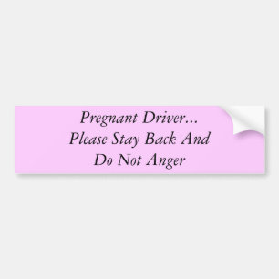 pregnancy hormones bumper sticker