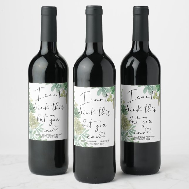Pregnancy I Can't Drink This Baby Reveal Succulent Wine Label (Bottles)