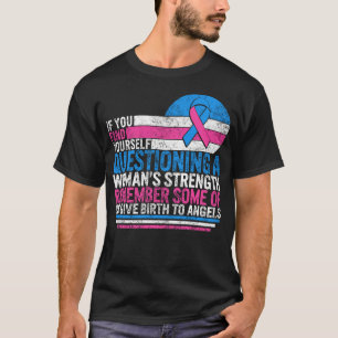 Pregnancy Infant Loss Awareness Shirt, Give Birth T-Shirt