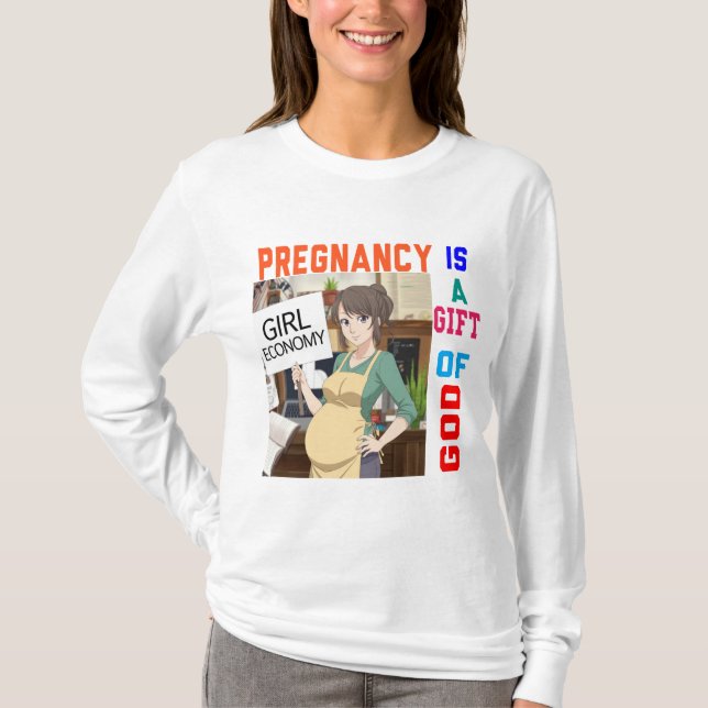 Pregnancy is a gift of god. T-Shirt (Front)
