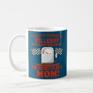 Pregnancy Reveal I'm Going to be a Mom Funny Coffee Mug