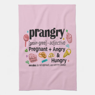 Pregnant + Angry and Hungry = Prangry Tea Towel