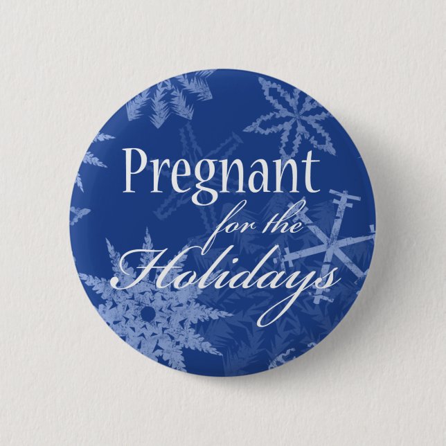 Pregnant For The Holidays! 6 Cm Round Badge (Front)