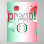 Prego! Italy Flag Colours Pop Art Poster<br><div class="desc">An Italian gift to say You're Welcome: a pop art celebration of the flag colours of Italy.

Un Regalo italiano: dite Prego.  Il Pop Art e i colori della bandiera d'italia.</div>