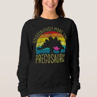 Pregosaurus Pregnancy Baby Dinosaur For Pregnant W Sweatshirt
