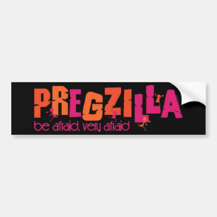 Pregzilla Bumper Sticker