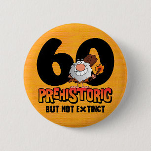Prehistoric 60th Birthday 6 Cm Round Badge