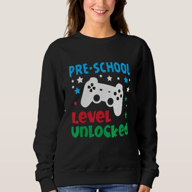 Prek Level Unlocked Prekindergarten First Day Of S Sweatshirt (Front)