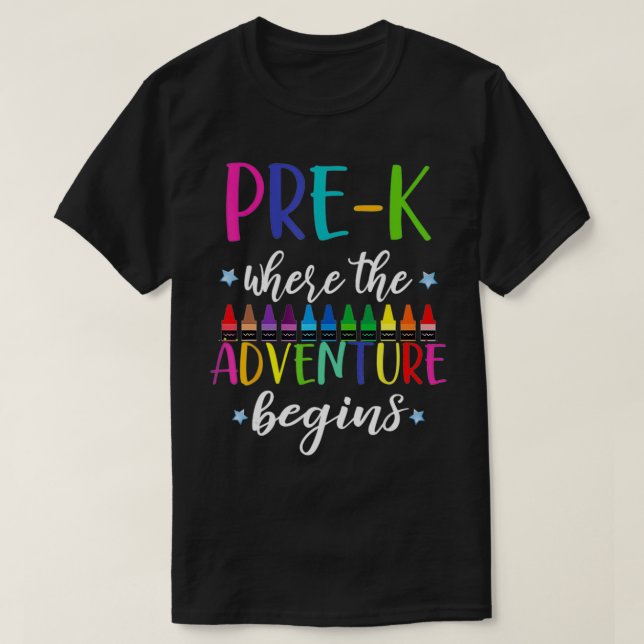 PreK Teacher Adventure Begins First Day Preschool  T-Shirt (Design Front)