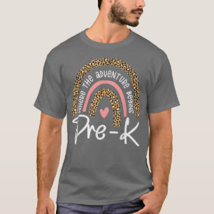 PreK Where The Adventure Begins Rainbow 1st Day of T-Shirt