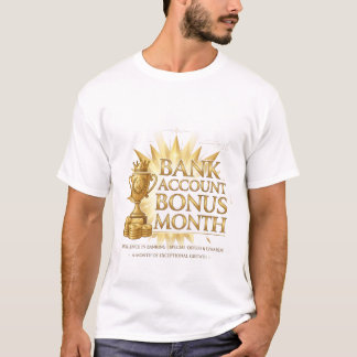 Premium Bank Account Bonus Month Gold Design T-Shirt
