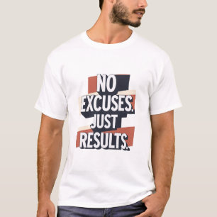 Premium Gym Wall Art – “NO EXCUSES. JUST RESULTS.” T-Shirt