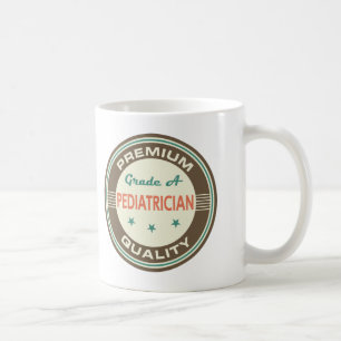 Premium Quality Paediatrician (Funny) Gift Coffee Mug