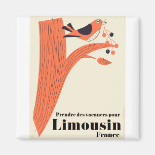 Prendre des vacances pour Limousin France . Magnet
