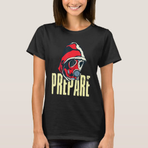 Prepare Apocalypse Survivalist Prepper T-Shirt