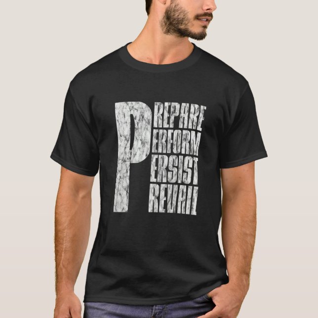 Prepare Perform Persist Prevail      T-Shirt (Front)