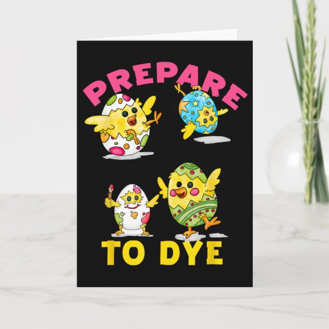 Prepare To Dye Funny Easter Egg Chicks Colourful H Card (Front)