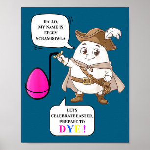 Prepare to dye funny easter egg dying  poster