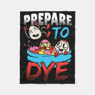 Prepare To Dye Funny Easter Egg Fleece Blanket