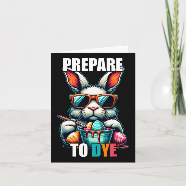 Prepare To Dye Funny Easter Sunday Egg Hunting Wom Card (Front)