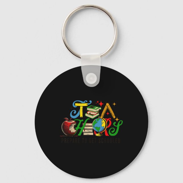 Prepare To Get Schooled Funny Sarcastic Teacher 1  Key Ring (Front)