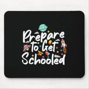 Prepare To Get Schooled Funny Sarcastic Teacher 2  Mouse Pad