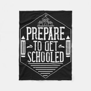 Prepare To Get Schooled Funny Sarcastic Teacher Fleece Blanket
