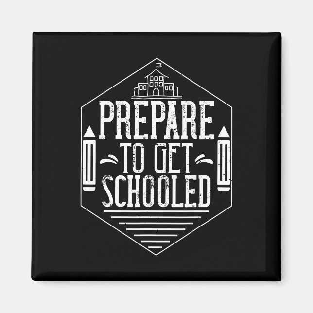 Prepare To Get Schooled Funny Sarcastic Teacher  Magnet (Front)