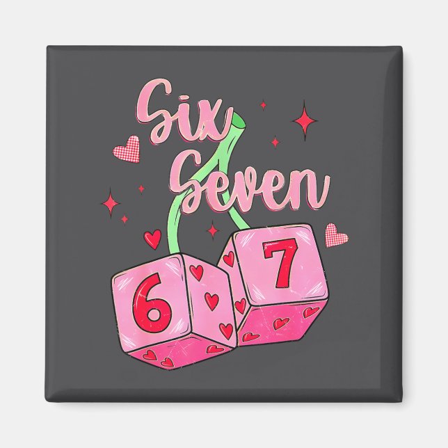 Preppy 67 Valentine Six Seven Dice 6 7 Men Women K Magnet (Front)