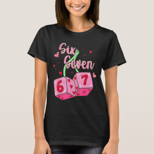 Preppy 67 Valentine Six Seven Dice 6 7 Men Women K T-Shirt