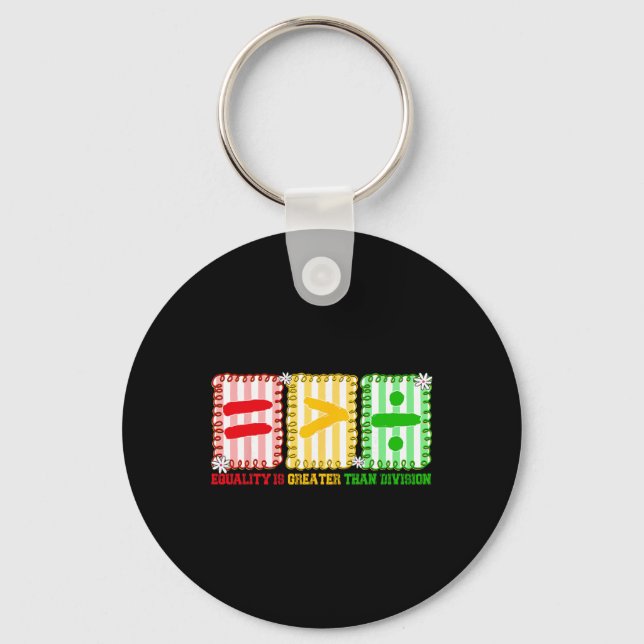 Preppy Equality Is Greater Than Division Math Blac Key Ring (Front)
