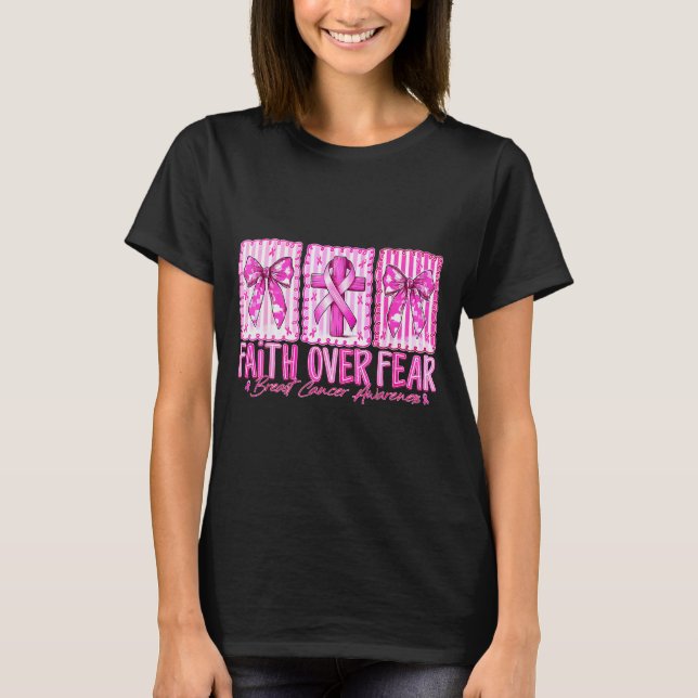 Preppy Faith Over Fear Breast Cancer Bow Warrior C T-Shirt (Front)