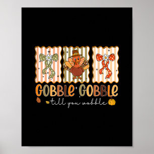 Preppy Gobble Till You Wobble Turkey Coquette Than Poster