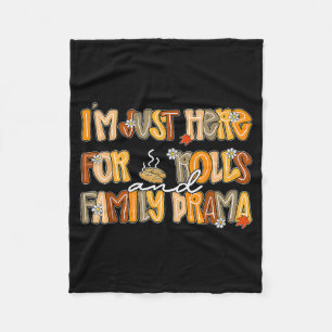 Preppy Im Just Here For Rolls & Family Drama T Fleece Blanket