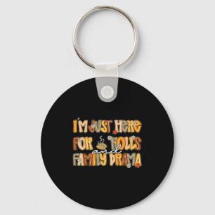 Preppy Im Just Here For Rolls & Family Drama T Key Ring