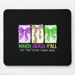 Preppy Mardi Gras Yall Let The Good Times Roll Wom Mouse Pad