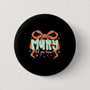Preppy Mary Did You Know Christian Christmas Desig 6 Cm Round Badge