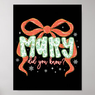 Preppy Mary Did You Know Christian Christmas Desig Poster